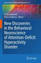 New Discoveries in the Behavioral Neuroscience of Attention-Deficit Hyperactivity Disorder