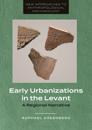 Early Urbanizations in the Levant