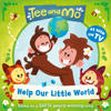 Tee and Mo: Help Our Little World