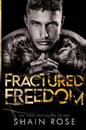 Fractured Freedom
