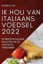 Ik Hou Van Italiaans Voedsel 2022