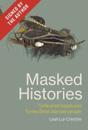 Masked Histories (Signed by the author)