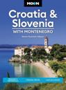 Moon Croatia & Slovenia: With Montenegro (Fourth Edition)