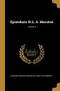 Epistolario Di L. A. Muratori; Volume 9