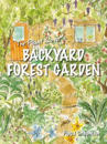 The Plant Lover's Backyard Forest Garden