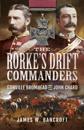 Rorke's Drift Commanders