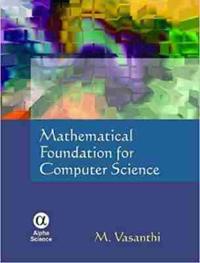 Mathematical Foundation for Computer Science