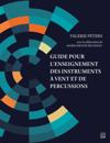 Guide pour l’enseignement des instruments à vent et de percussions