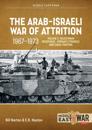 The Arab-Israeli War of Attrition, 1967-1973. Volume 2