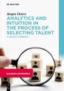 Analytics and Intuition in the Process of Selecting Talent
