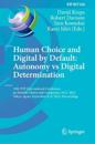 Human Choice and Digital by Default: Autonomy vs Digital Determination