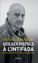Des Sex Pistols à l''Intifada