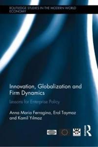 Innovation, Globalization and Firm Dynamics