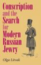 Conscription and the Search for Modern Russian Jewry