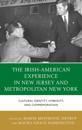 Irish-American Experience in New Jersey and Metropolitan New York