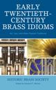 Early Twentieth-Century Brass Idioms