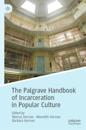 Palgrave Handbook of Incarceration in Popular Culture