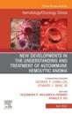 New Developments in the Understanding and Treatment of Autoimmune Hemolytic Anemia, An Issue of Hematology/Oncology Clinics of North America, E-Book