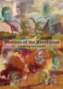 Mothers of the Revolution