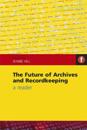 Future of Archives and Recordkeeping