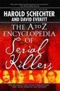 The A-Z Encyclopedia Of Serial Killers: Revised