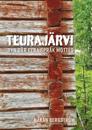 Teurajärvi: Byn där fyra språk möttes