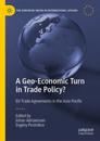 Geo-Economic Turn in Trade Policy?