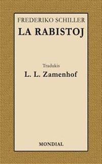 La Rabistoj (Schiller-dramo En Esperanto