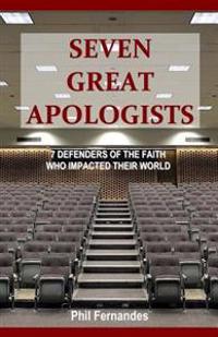 Seven Great Apologists