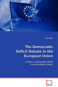 The Democratic Deficit Debate in the European Union
