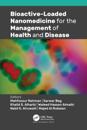 Bioactive-Loaded Nanomedicine for the Management of Health and Disease