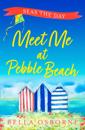 Meet Me at Pebble Beach: Part Four - Seas the Day