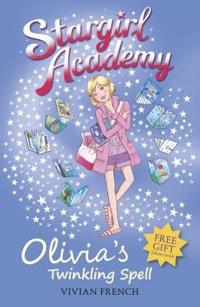 Stargirl Academy : Olivia's Twinkling Spell