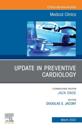 Update in Preventive Cardiology, An Issue of Medical Clinics of North America, E-Book