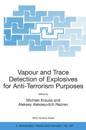 Vapour and Trace Detection of Explosives for Anti-Terrorism Purposes