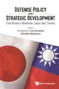 Defense Policy And Strategic Development: Coordination Between Japan And Taiwan