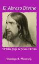 El Abrazo Divino o el Tetra Yoga de Jesus el Cristo