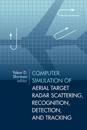 Computer Simulation of Aerial Target Radar Scattering, Recognition, Detection, and Tracking