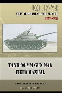 Tank 90-MM Gun M48 Field Manual: FM 17-79