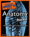 Complete Idiot's Guide to Anatomy, Illustrated