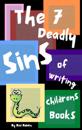 7 Deadly Sins of Writing Children's Books