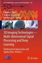 3D Imaging Technologies—Multi-dimensional Signal Processing and Deep Learning