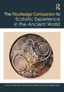 Routledge Companion to Ecstatic Experience in the Ancient World