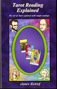 Tarot Reading Explained: The Art of Tarot Explained with Sample Readings
