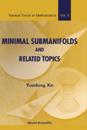 Minimal Submanifolds And Related Topics