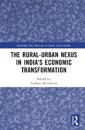 The Rural-Urban Nexus in India's Economic Transformation