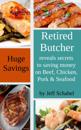 Retired Butcher Reveals Secrets to Saving Money on Beef, Chicken, Pork & Seafood