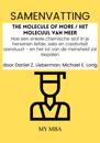 Samenvatting: The Molecule of More / Het Molecuul Van Meer : Hoe Een Enkele Chemische Stof in Je Hersenen Liefde, Seks En Creativiteit Aanstuurt - En Het Lot Van De Mensheid Zal Bepalen Door Daniel Z. Lieberman, Michael E. Long