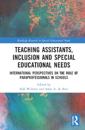 Teaching Assistants, Inclusion and Special Educational Needs
