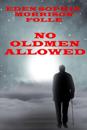 No Oldmen Allowed